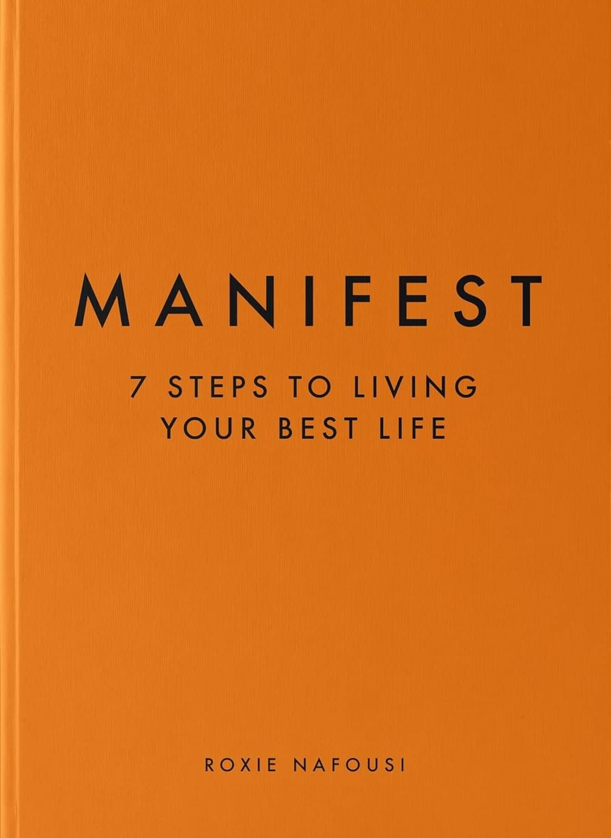     			Manifest: 7 Steps to living your best life