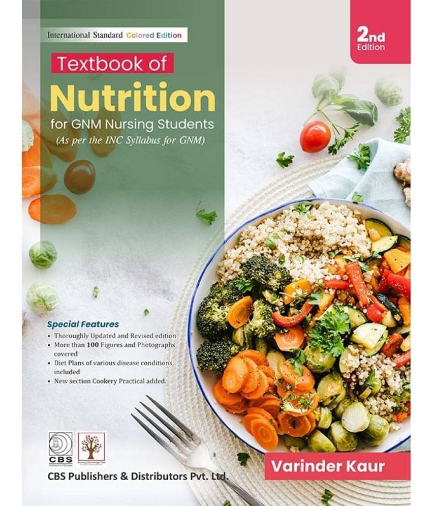 Textbook of Nutrition for GNM Nursing Students 2nd Edition Textbook of Nutrition for GNM Nursing Students 2nd Edition