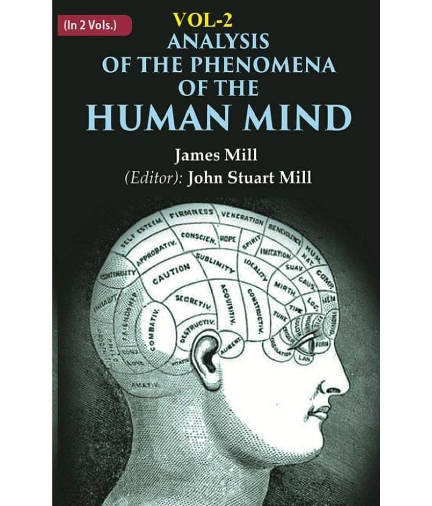 Analysis of the Phenomena of the Human Mind 2nd Analysis of the Phenomena of the Human Mind 2nd