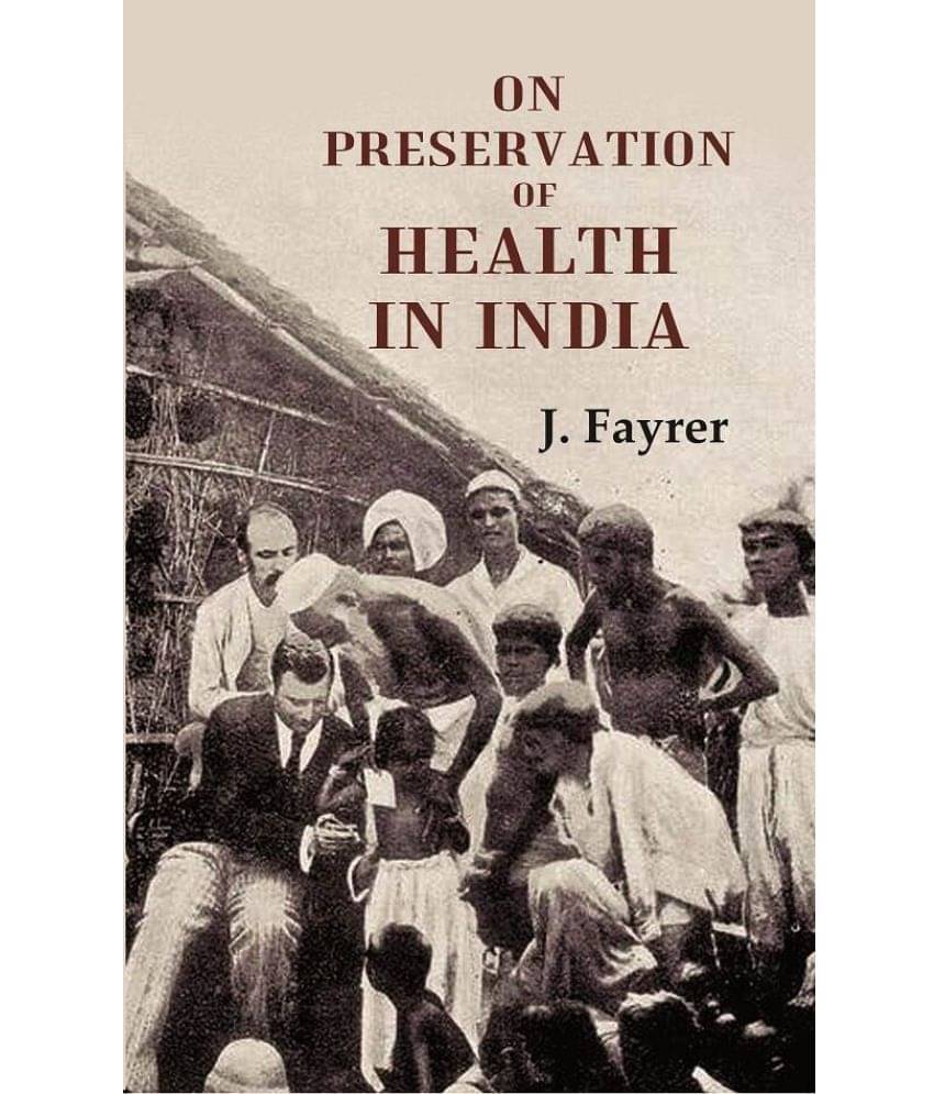     			On Preservation of Health in India
