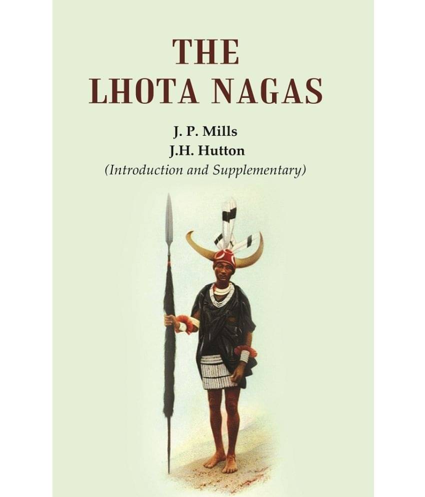 The Lhota Nagas The Lhota Nagas