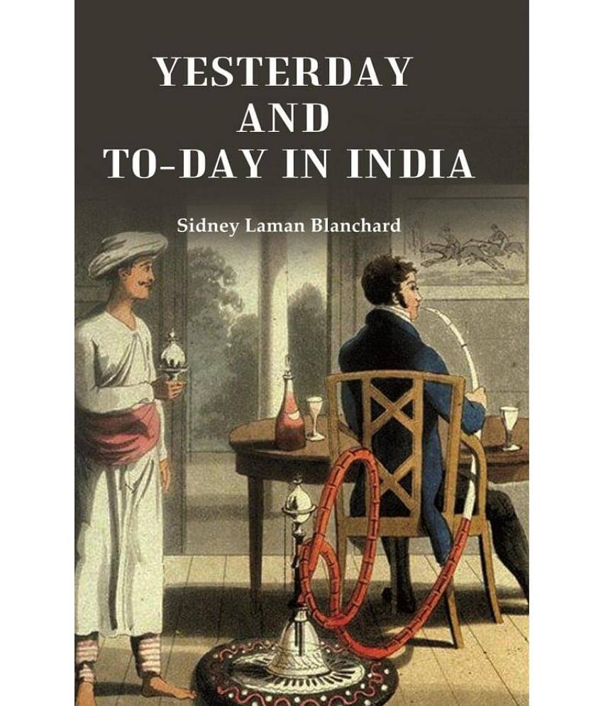     			Yesterday and To-day in India [Hardcover]