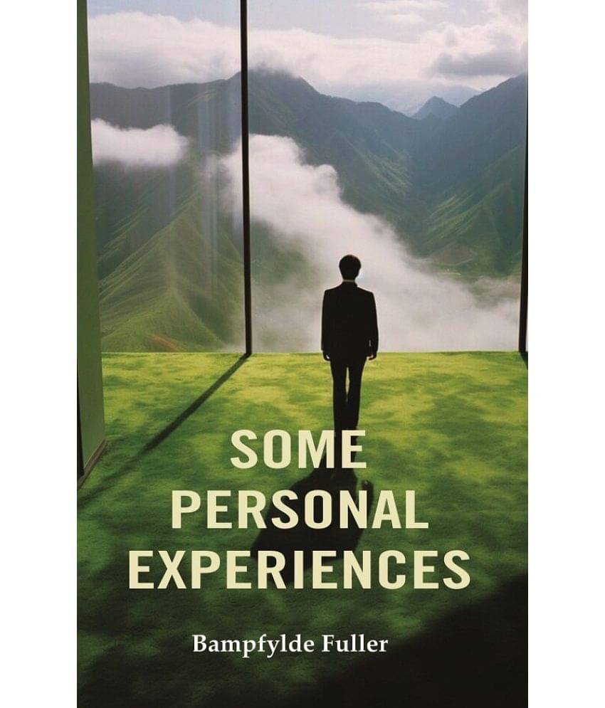     			Some Personal Experiences