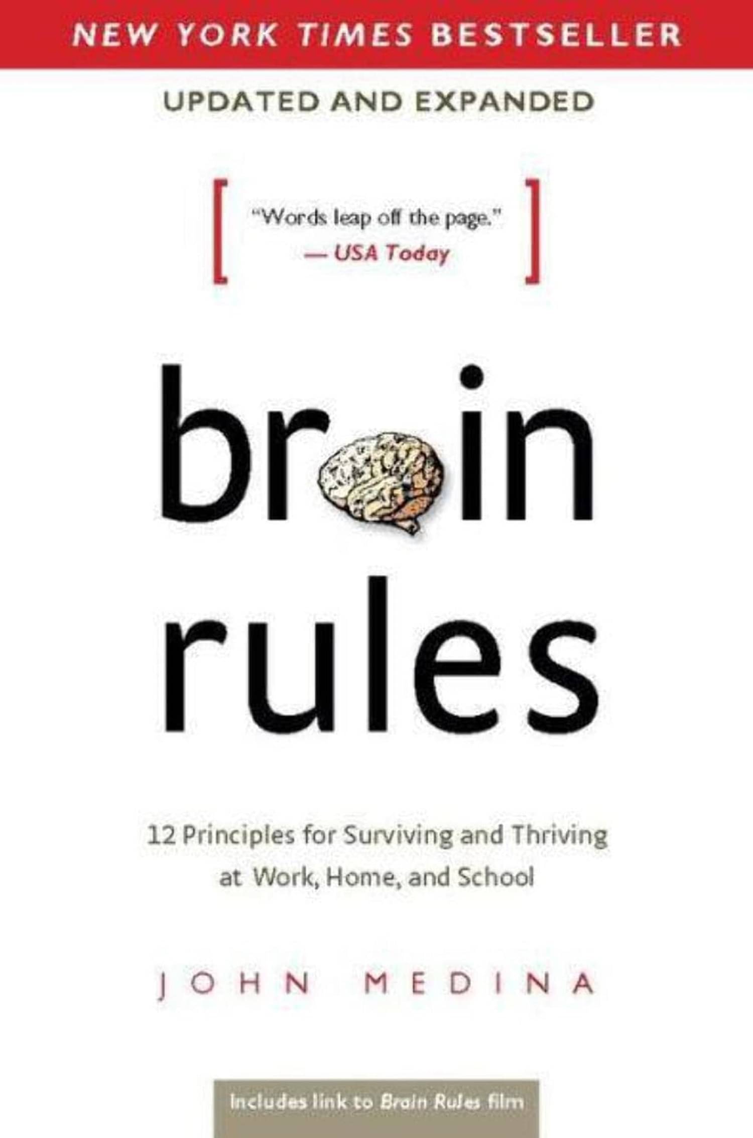 Brain Rules (Updated and Expanded): 12 Principles for Surviving and Thriving at Work, Home, and School Paperback – 8 May 2014 Brain Rules (Updated and Expanded): 12 Principles for Surviving and Thriving at Work, Home, and School Paperback – 8 May 2014
