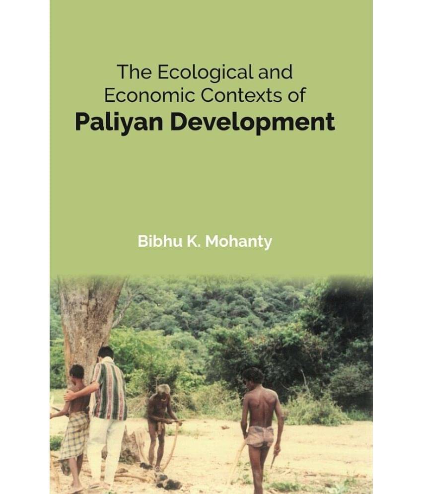 The Ecological and Economic Contexts of Paliyan Development     			The Ecological and Economic Contexts of Paliyan Development