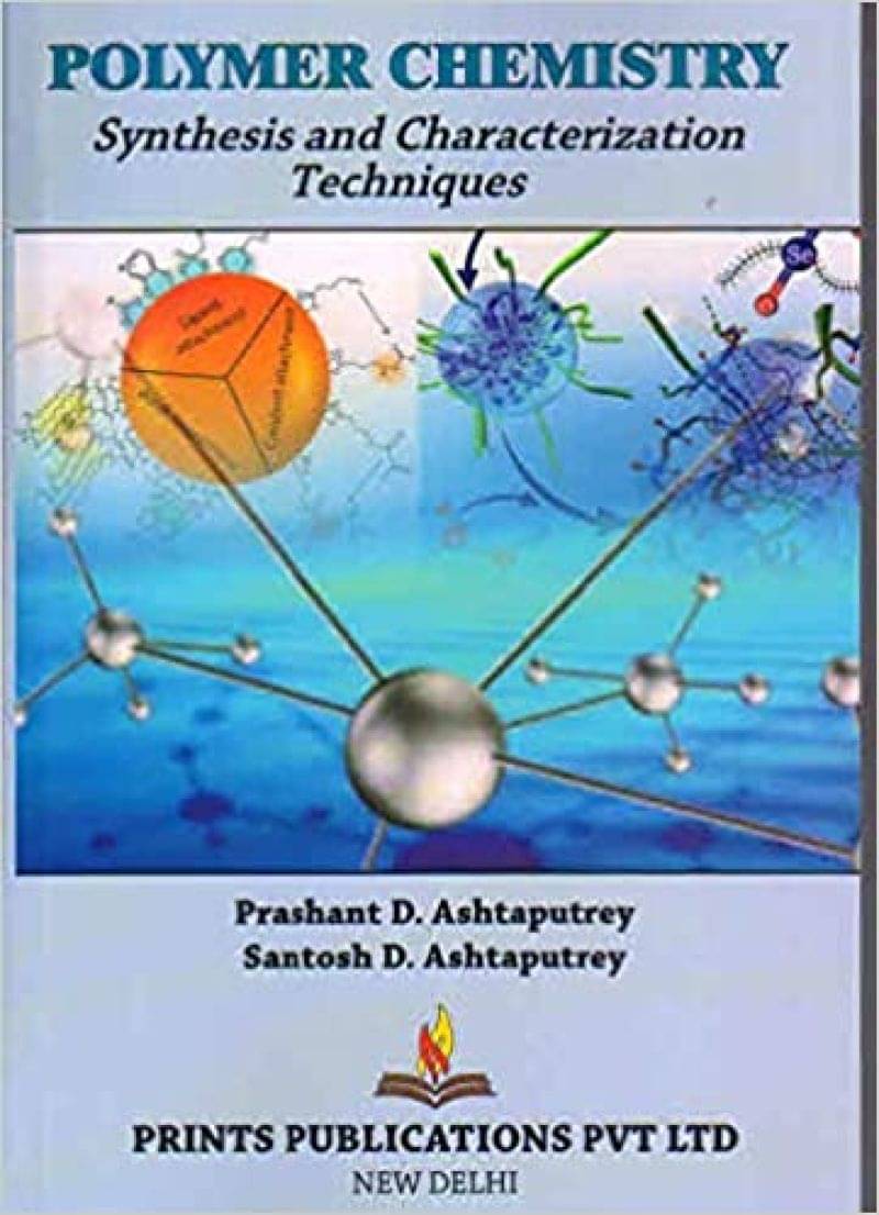     			Polymer Chemistry Synthesis And Characterization Techniques