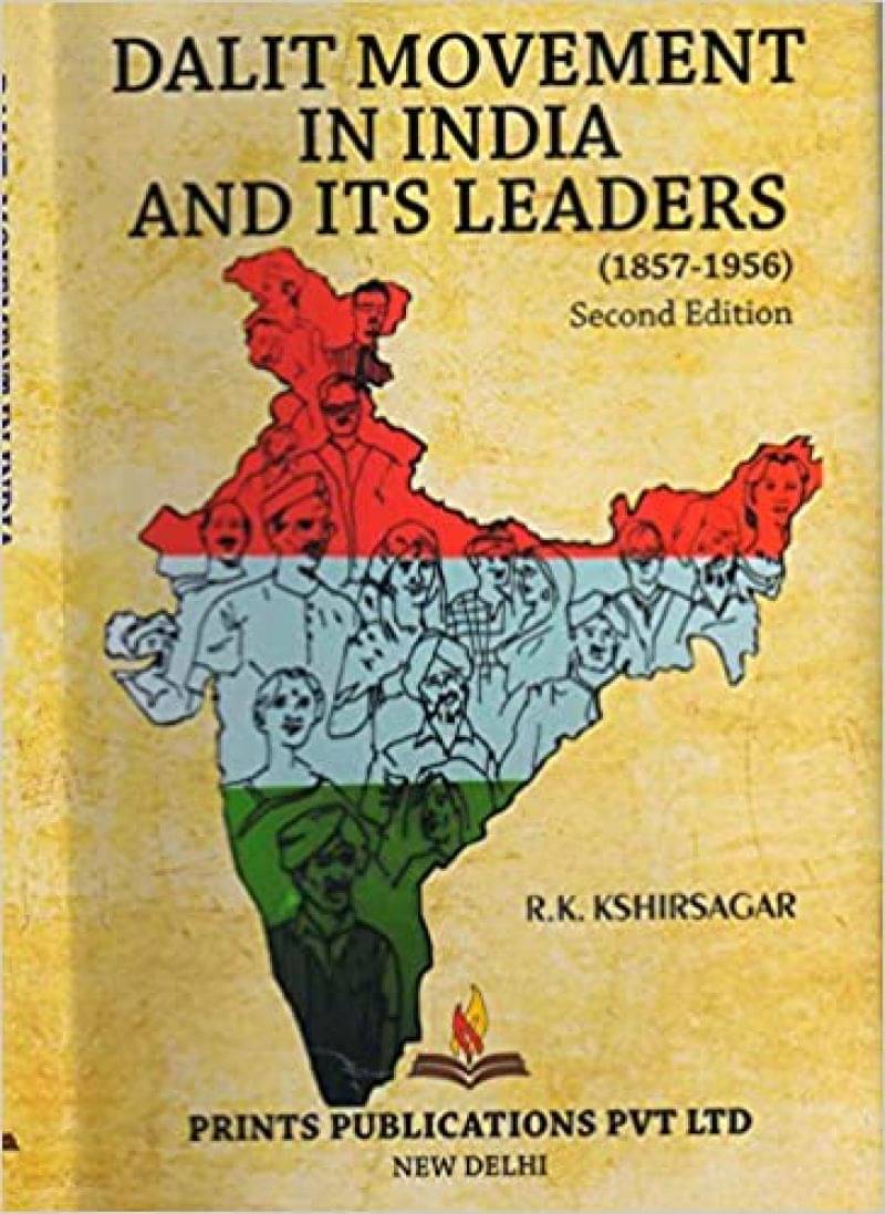     			Dalit Movement In India And Its Leaders (1857-1956) Second Edition