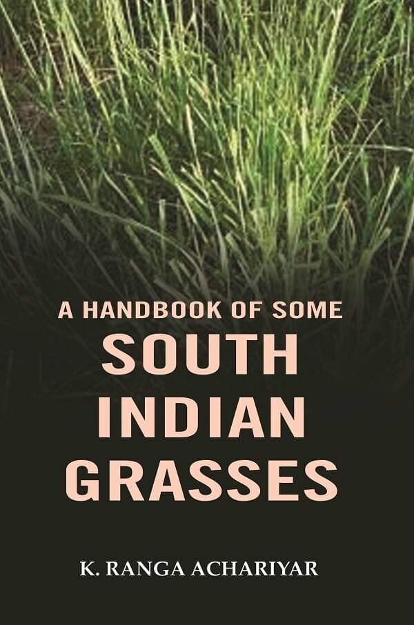 A handbook of some south Indian grasses A handbook of some south Indian grasses