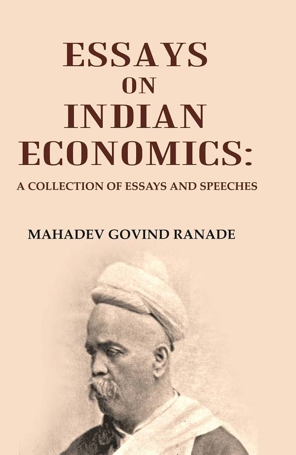     			Essays on Indian Economics: A Collection of essays and speeches.