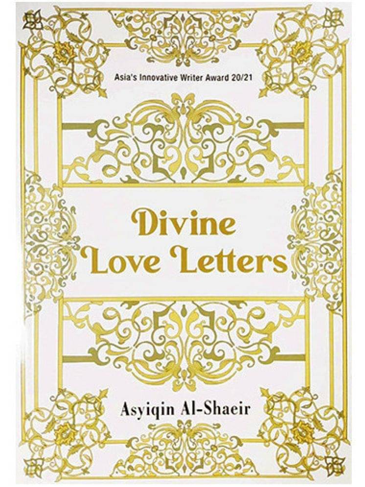 Divine Love Letters -Asyiqin Al-Shaeir     			Divine Love Letters -Asyiqin Al-Shaeir
