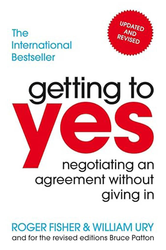     			Getting to Yes: Negotiating Agreement Without Giving In" by Roger Fisher, William Ury