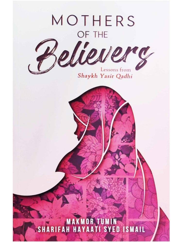     			Mothers of the Believers -Makmor Tumin
