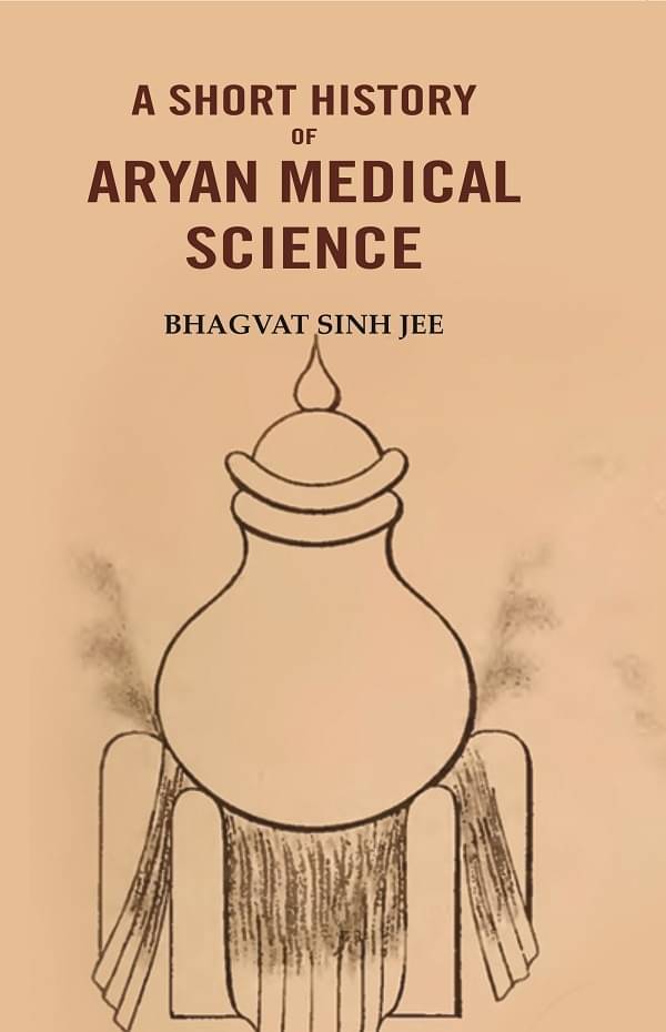     			A Short History of Aryan medical science [Hardcover]