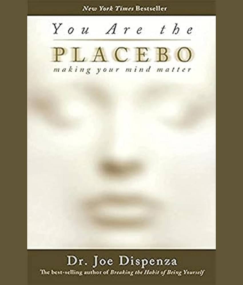 You Are the Placebo