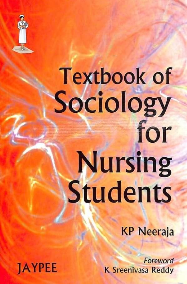 Textbook Of Sociology For Nursing Students     			Textbook Of Sociology For Nursing Students