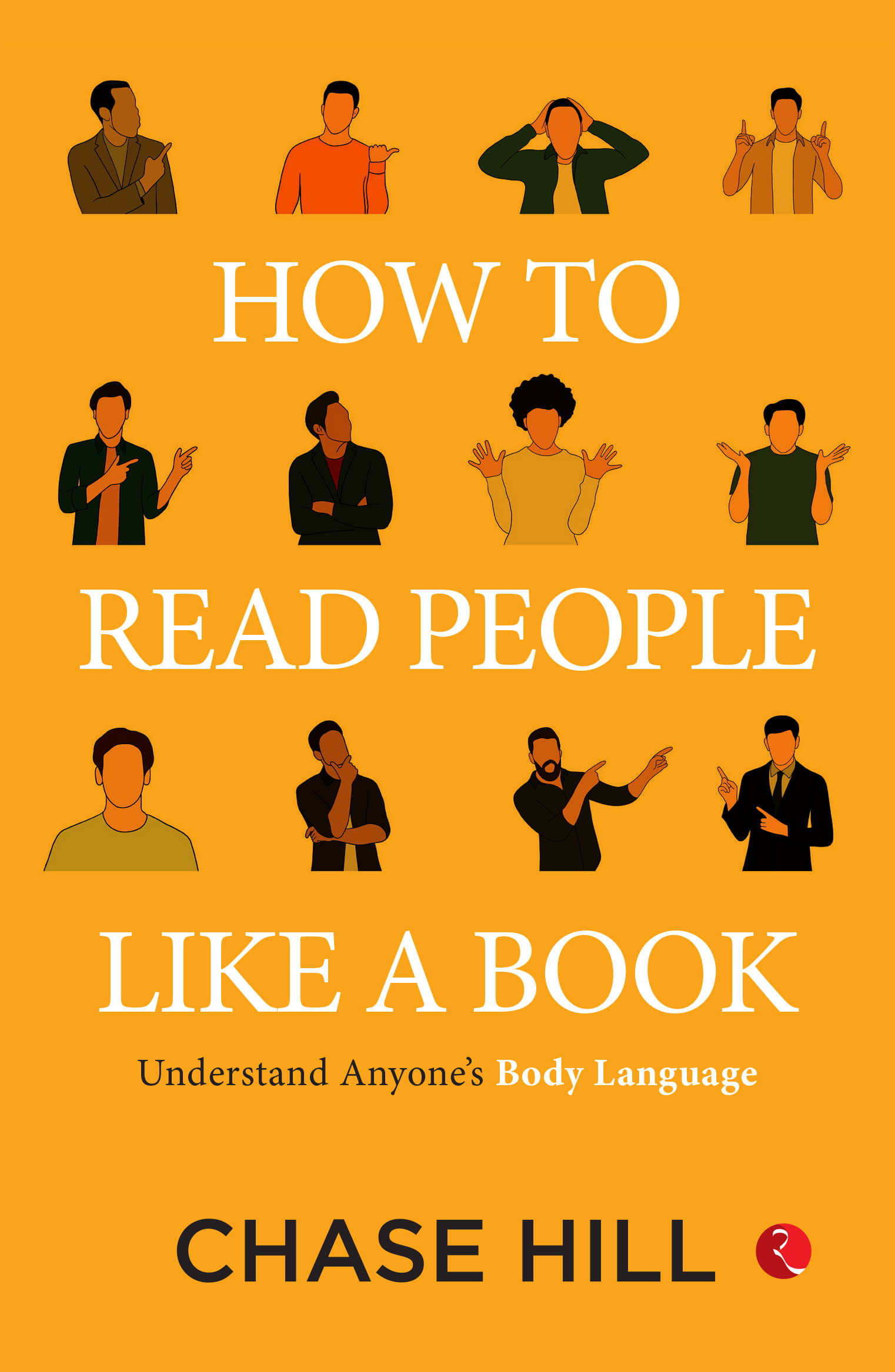 How To Read People Like A Book: Understand Anyone’s Body Language How To Read People Like A Book: Understand Anyone’s Body Language