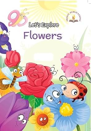 Let's Explore Flowers Let's Explore Flowers