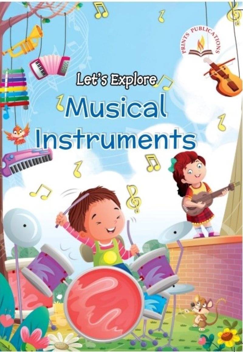 Let's Explore Musical Instruments Let's Explore Musical Instruments