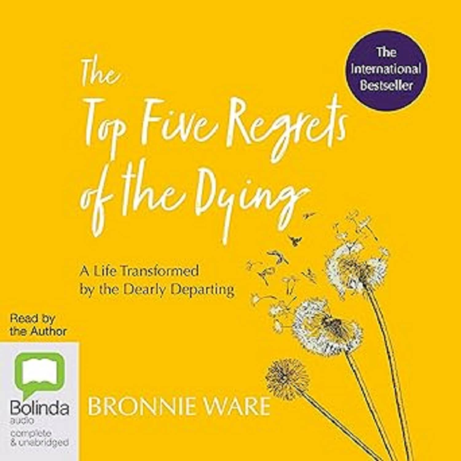 Roll over image to zoom in Play Audible sample The Top Five Regrets of the Dying Roll over image to zoom in Play Audible sample The Top Five Regrets of the Dying