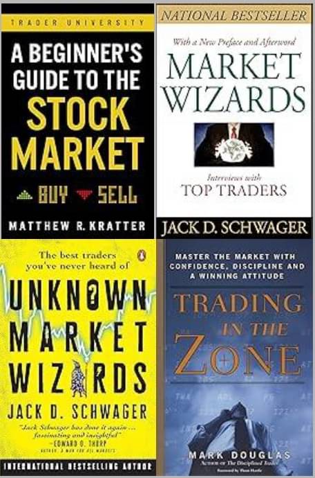     			A Beginner's Guide to the Stock Market + Unknown Market Wizards + Market Wizards: Interviews with Top Traders  + Trading in the Zone