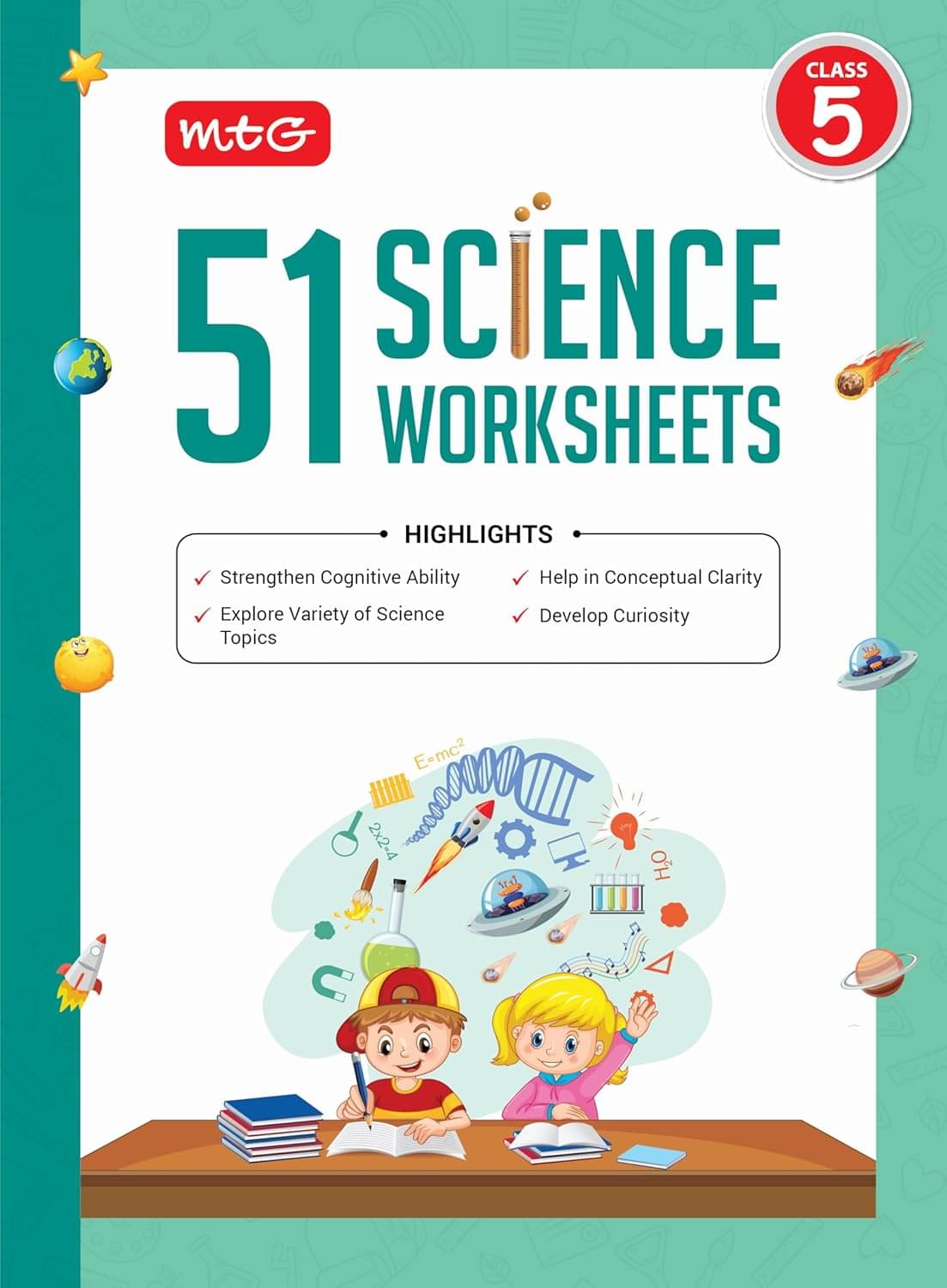 MTG 51 Science Worksheets Class 5 – Science Workbook to Help in Conceptual Clarity | Strengthen Cognitive Ability | Develop Curiosity (Based on CBSE/NCERT) MTG 51 Science Worksheets Class 5 – Science Workbook to Help in Conceptual Clarity | Strengthen Cognitive Ability | Develop Curiosity (Based on CBSE/NCERT)