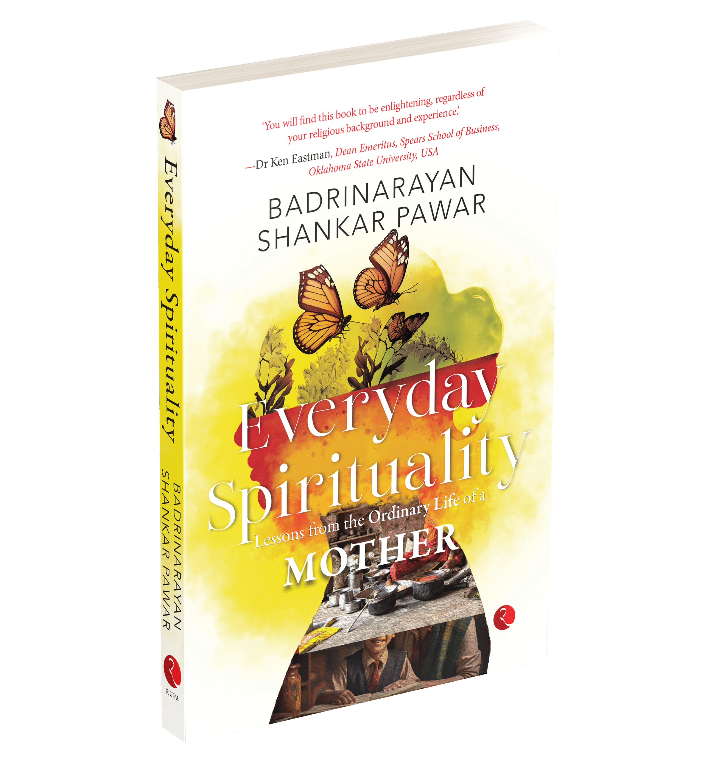 Everyday Spirituality : Lessons from the Ordinary Life of a Mother Everyday Spirituality : Lessons from the Ordinary Life of a Mother