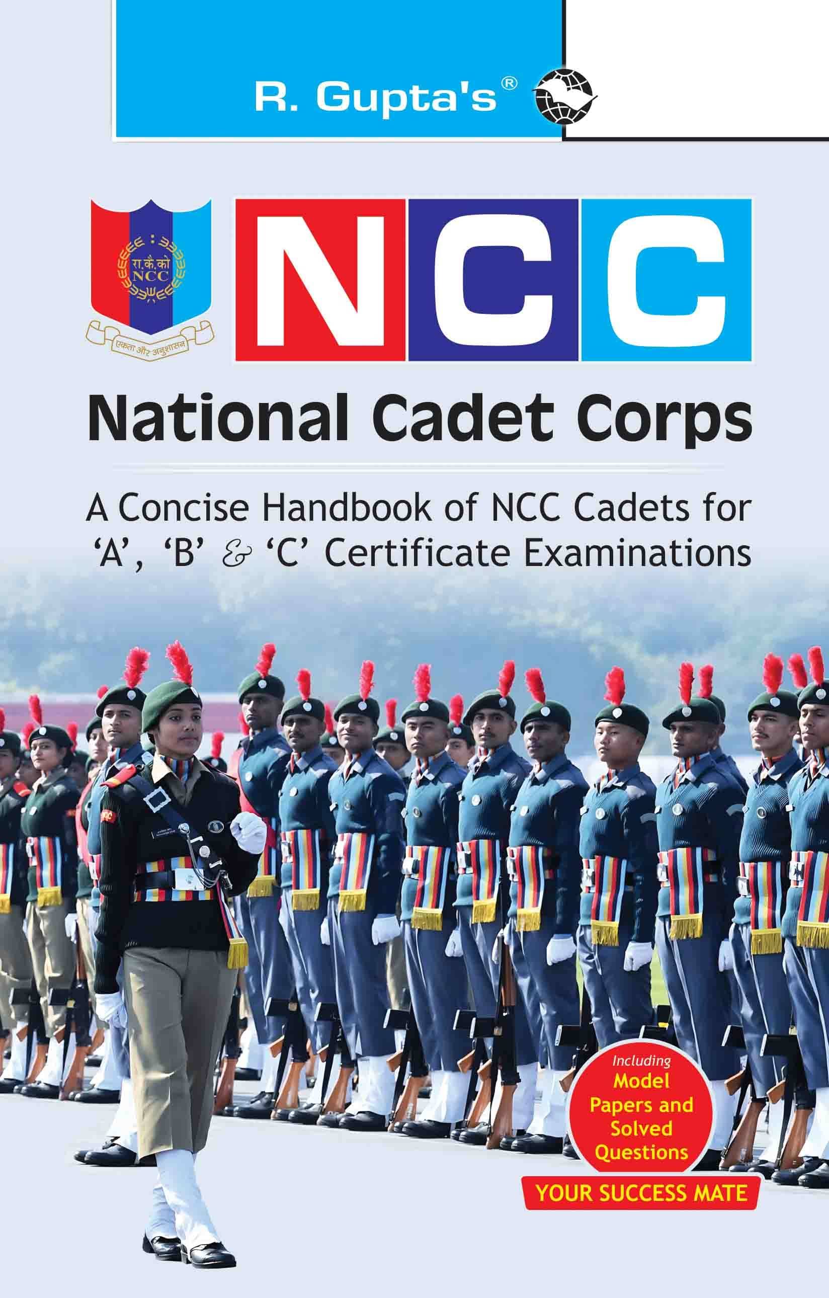 NCC: Handbook of NCC Cadets for 'A', 'B' and 'C' Certificate Examinations NCC: Handbook of NCC Cadets for 'A', 'B' and 'C' Certificate Examinations