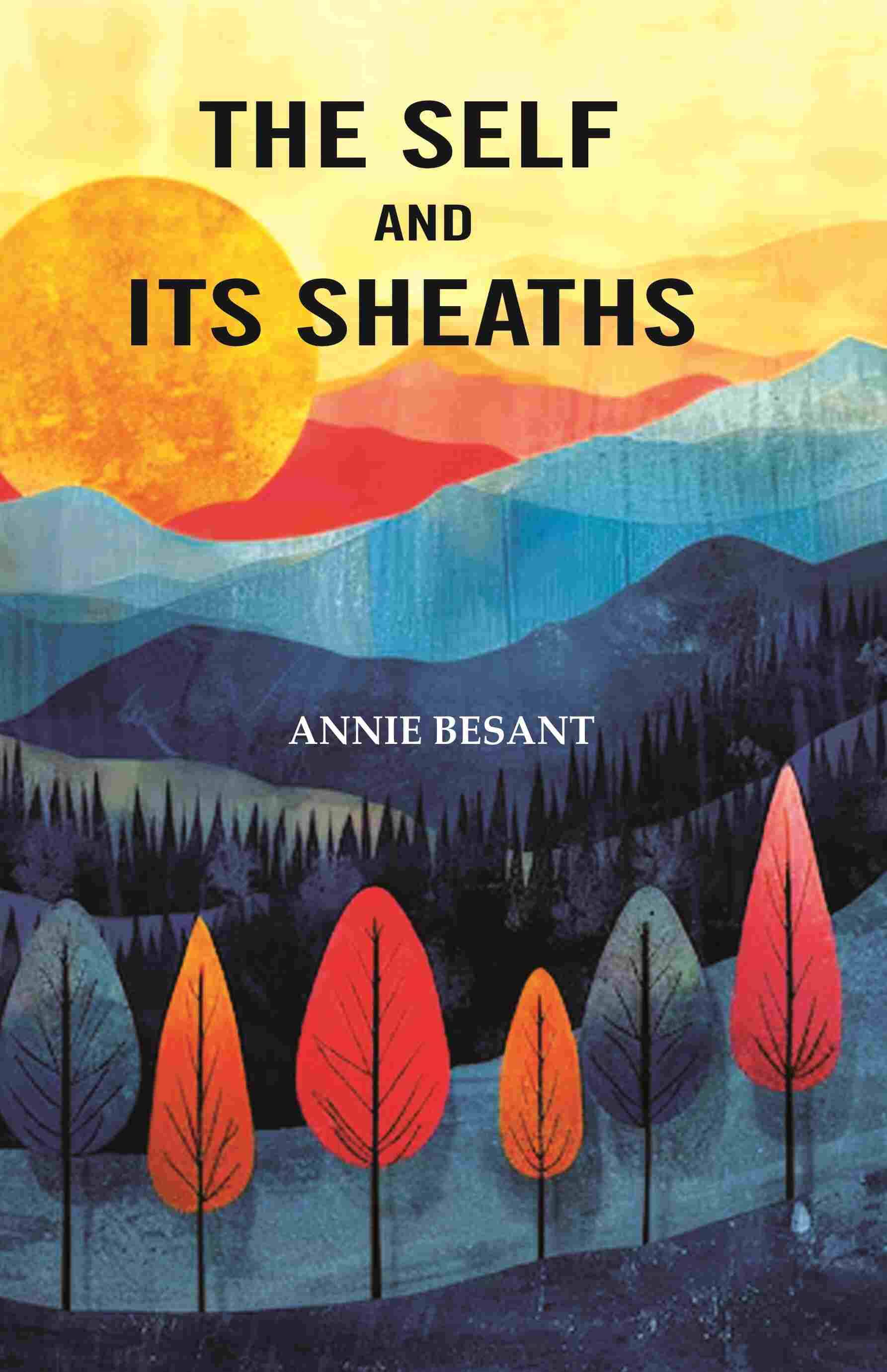     			The Self and its Sheaths