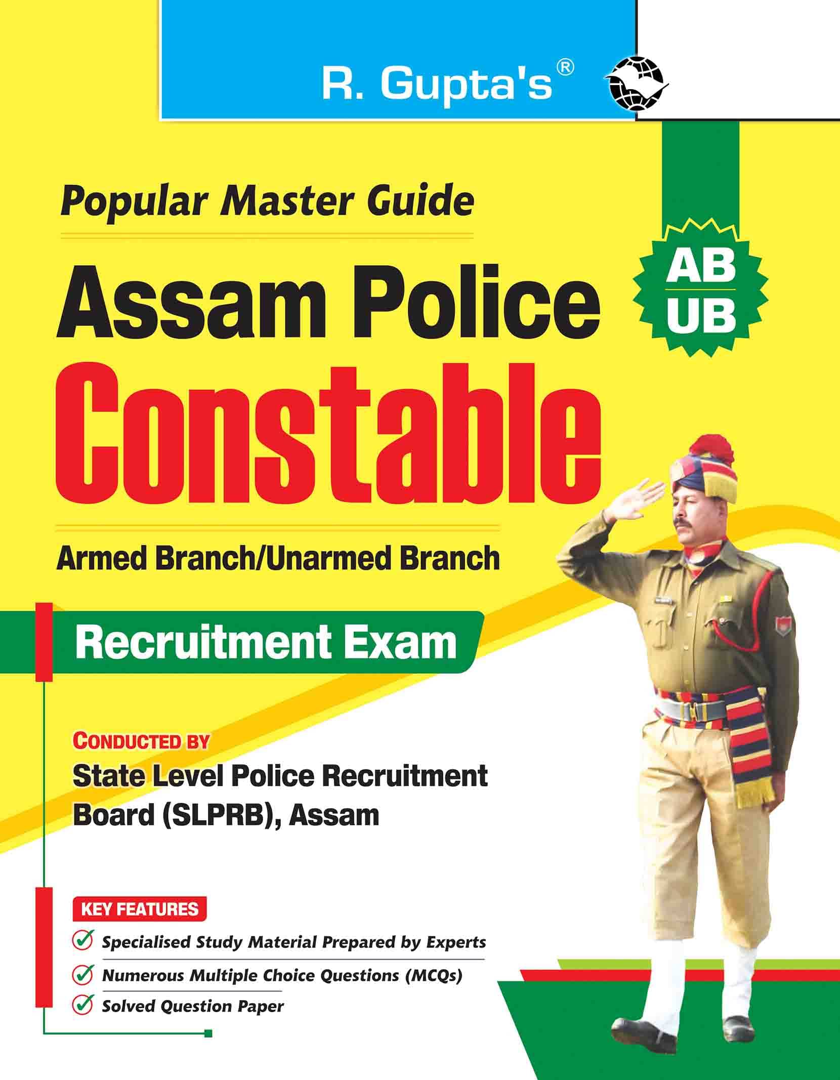 Assam Police: Constable (AB/UB) Recruitment Exam Guide Assam Police: Constable (AB/UB) Recruitment Exam Guide