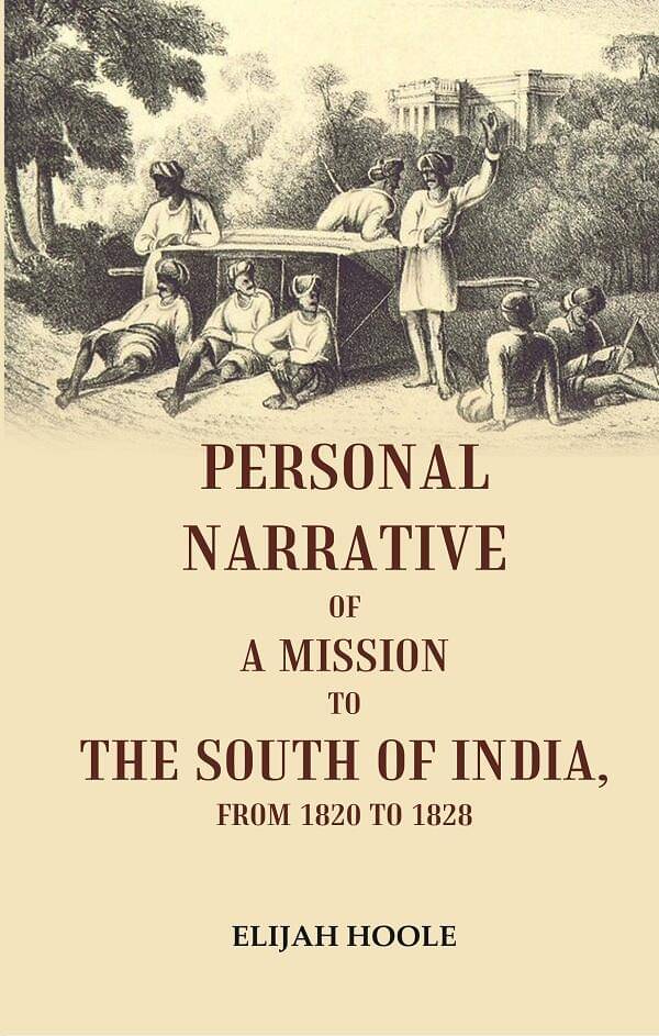     			Personal Narrative of a Mission to the South of India, From 1820 to 1828 [Hardcover]