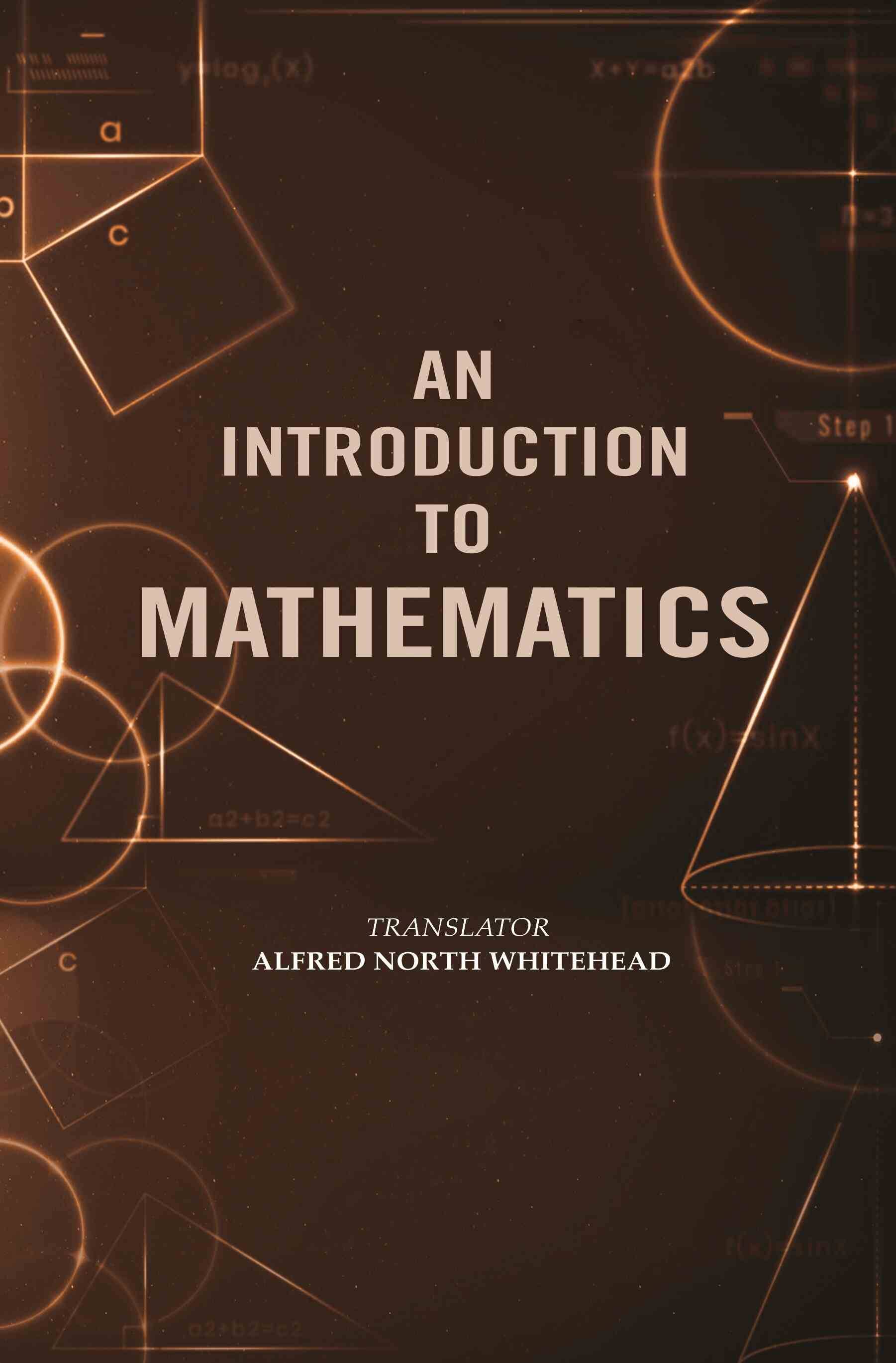 An Introduction to Mathematics An Introduction to Mathematics