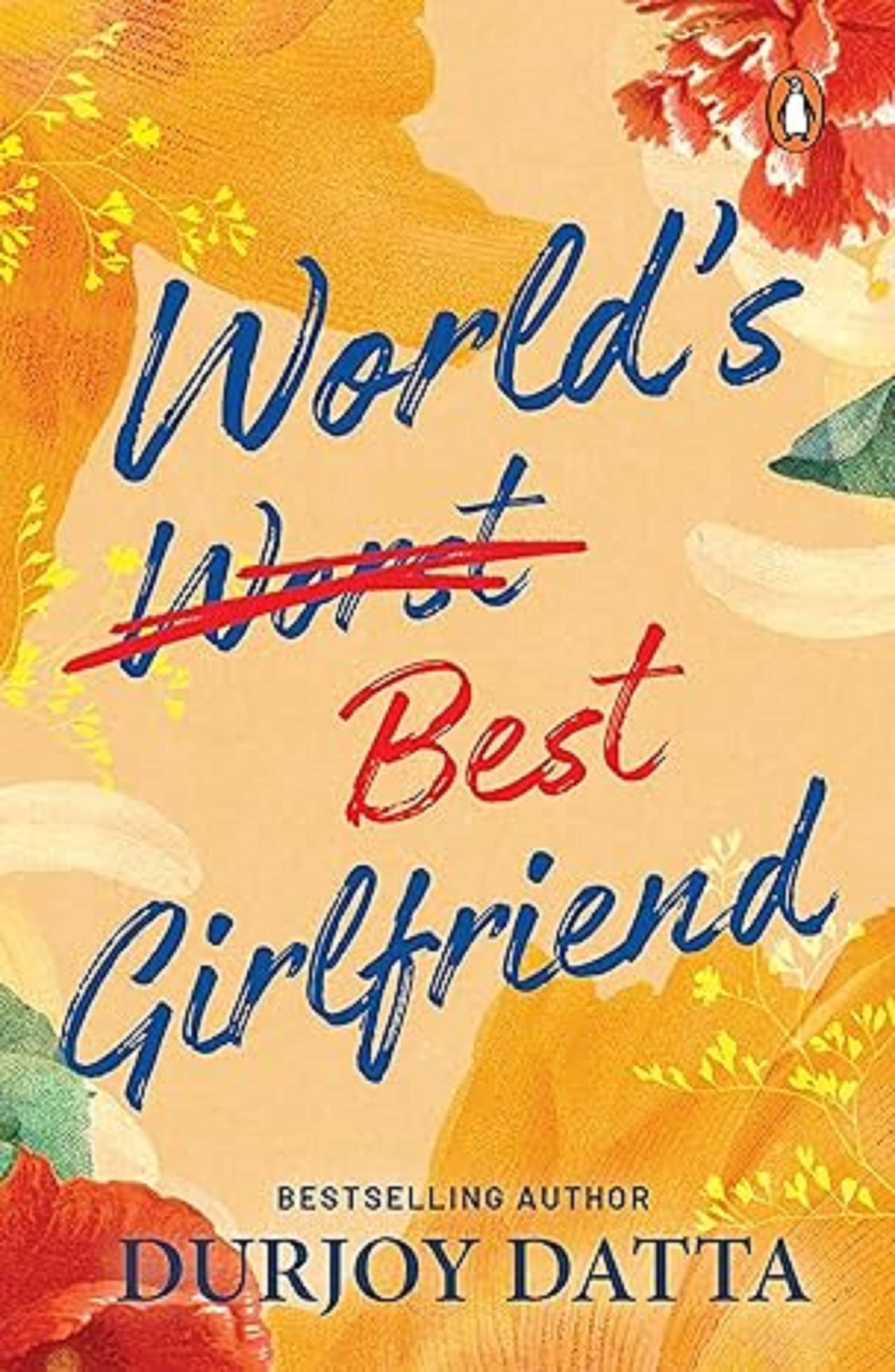     			World’s Worst Best Girlfriend Paperback – 8 September 2023