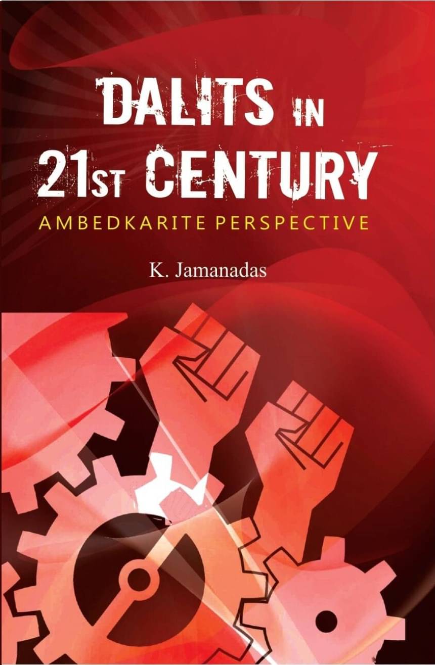     			Dalits in 21St Century: Ambedkarite Perspective
