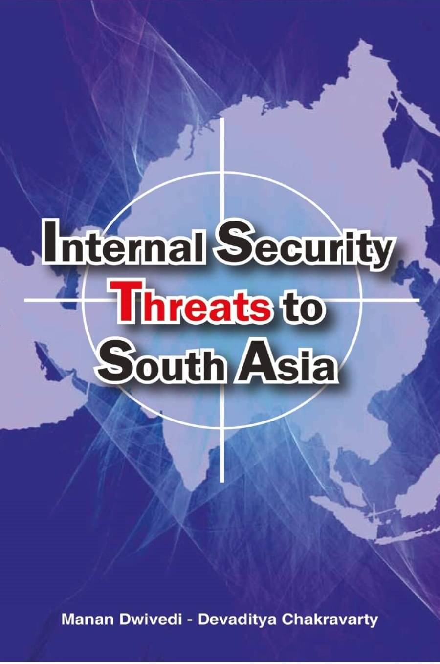     			Internal Security Threats to South Asia