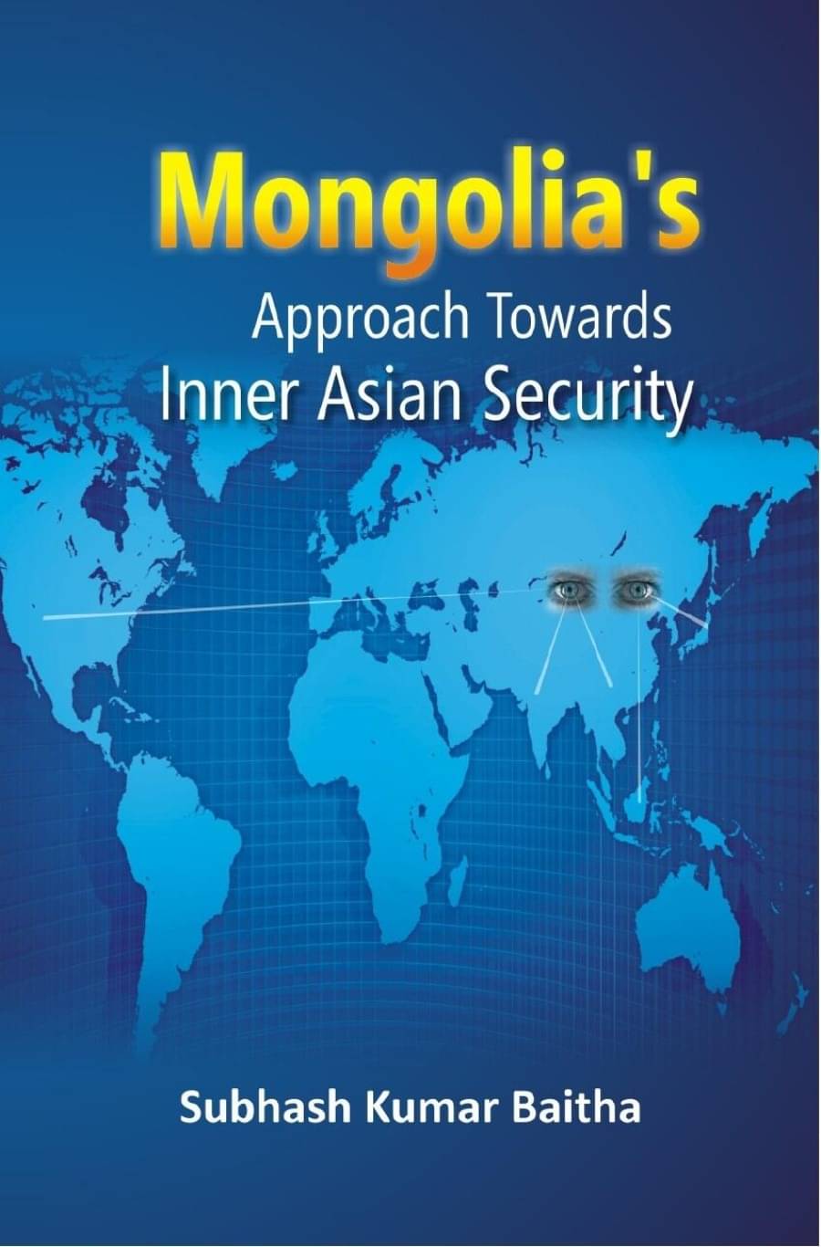 Mongolia's Approach Towards Inner Asian Security Mongolia's Approach Towards Inner Asian Security