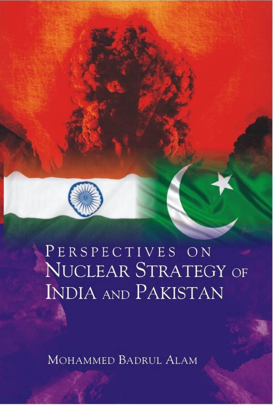 Perspectives On Nuclear Strategy of India and Pakistan     			Perspectives On Nuclear Strategy of India and Pakistan