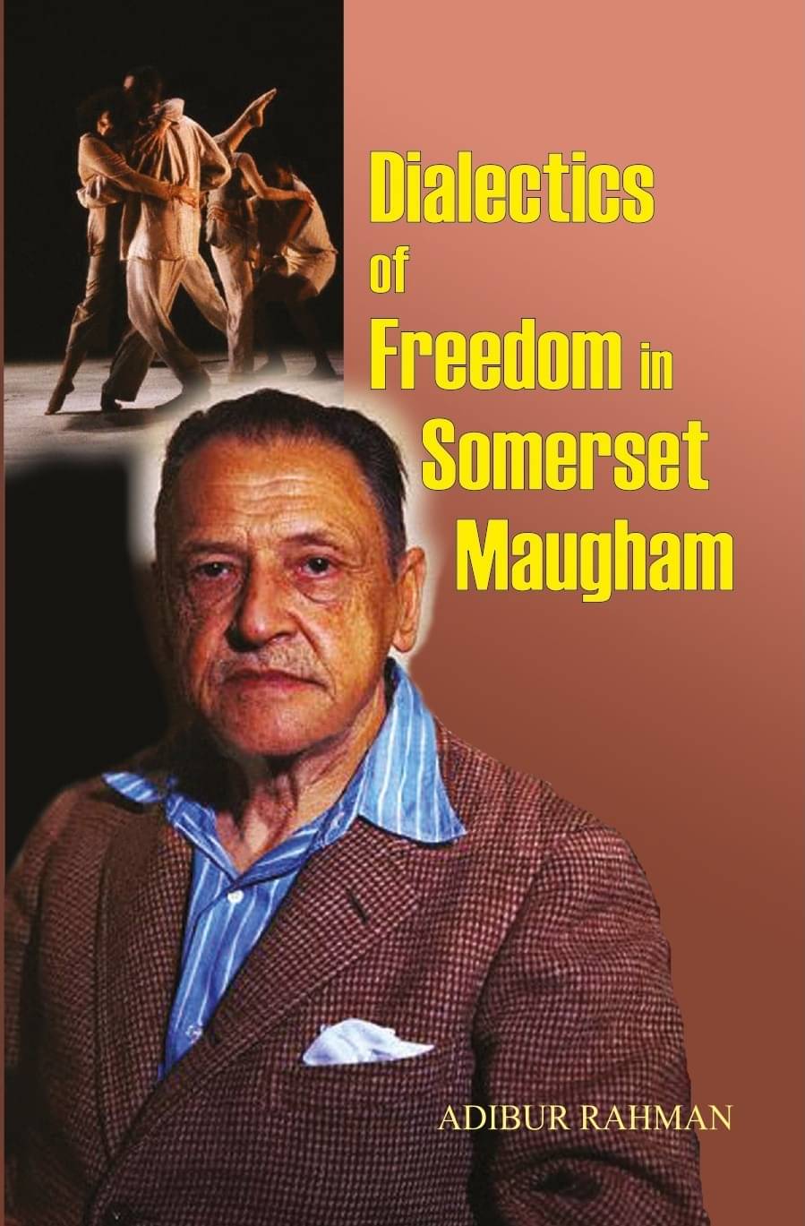     			Dialectics of Freedom in Somerset Maugham