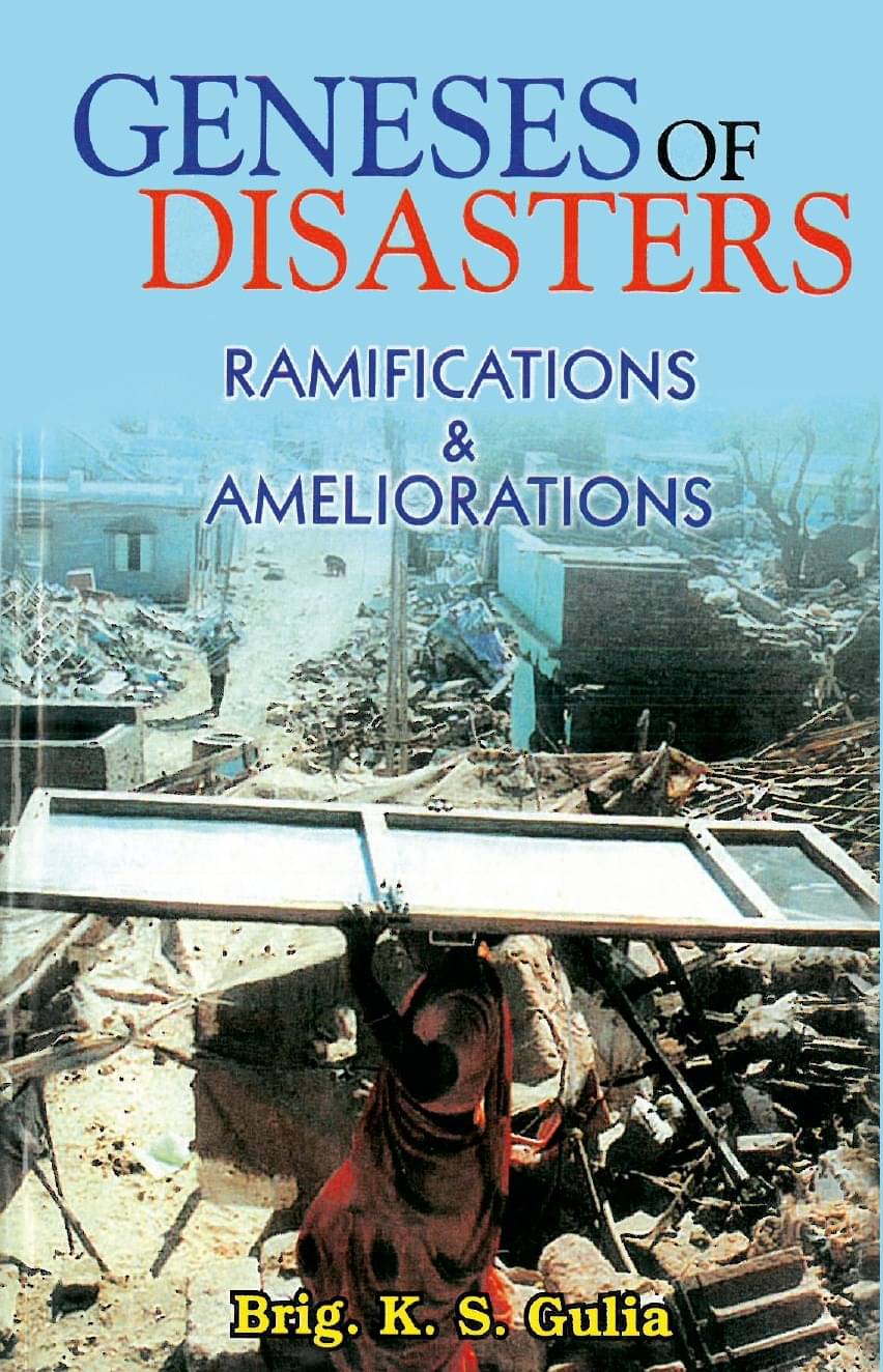Genesis of Disaster: Ramifications and Ameliorations Genesis of Disaster: Ramifications and Ameliorations