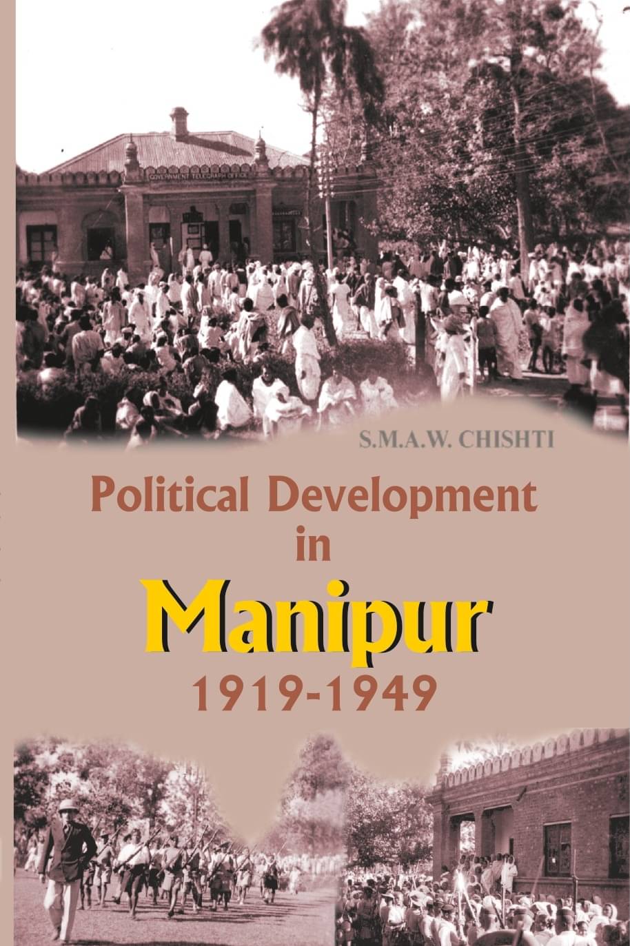 Political Development in Manipur 1919-1949 Political Development in Manipur 1919-1949