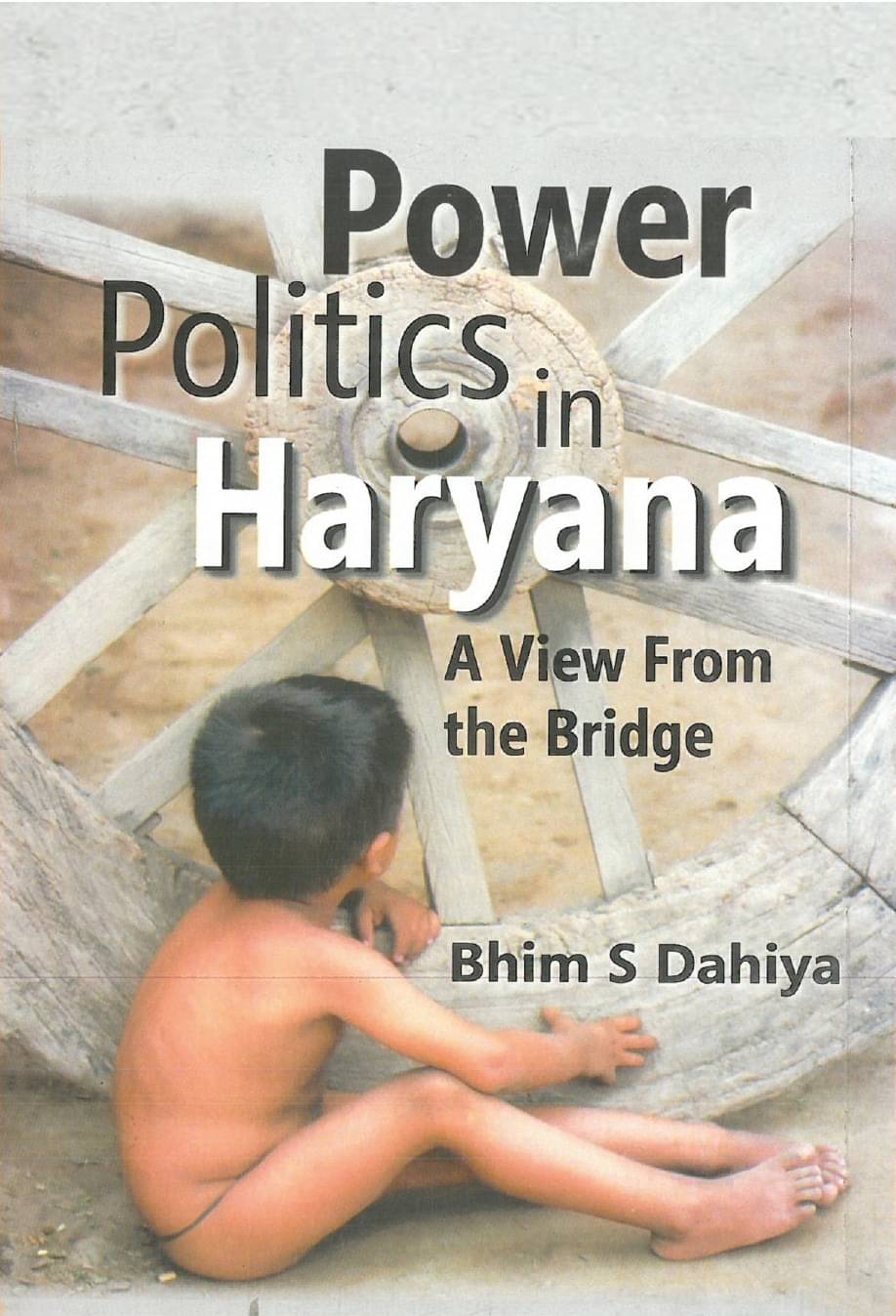 Power Politics in Haryana: a View From the Bridge Power Politics in Haryana: a View From the Bridge