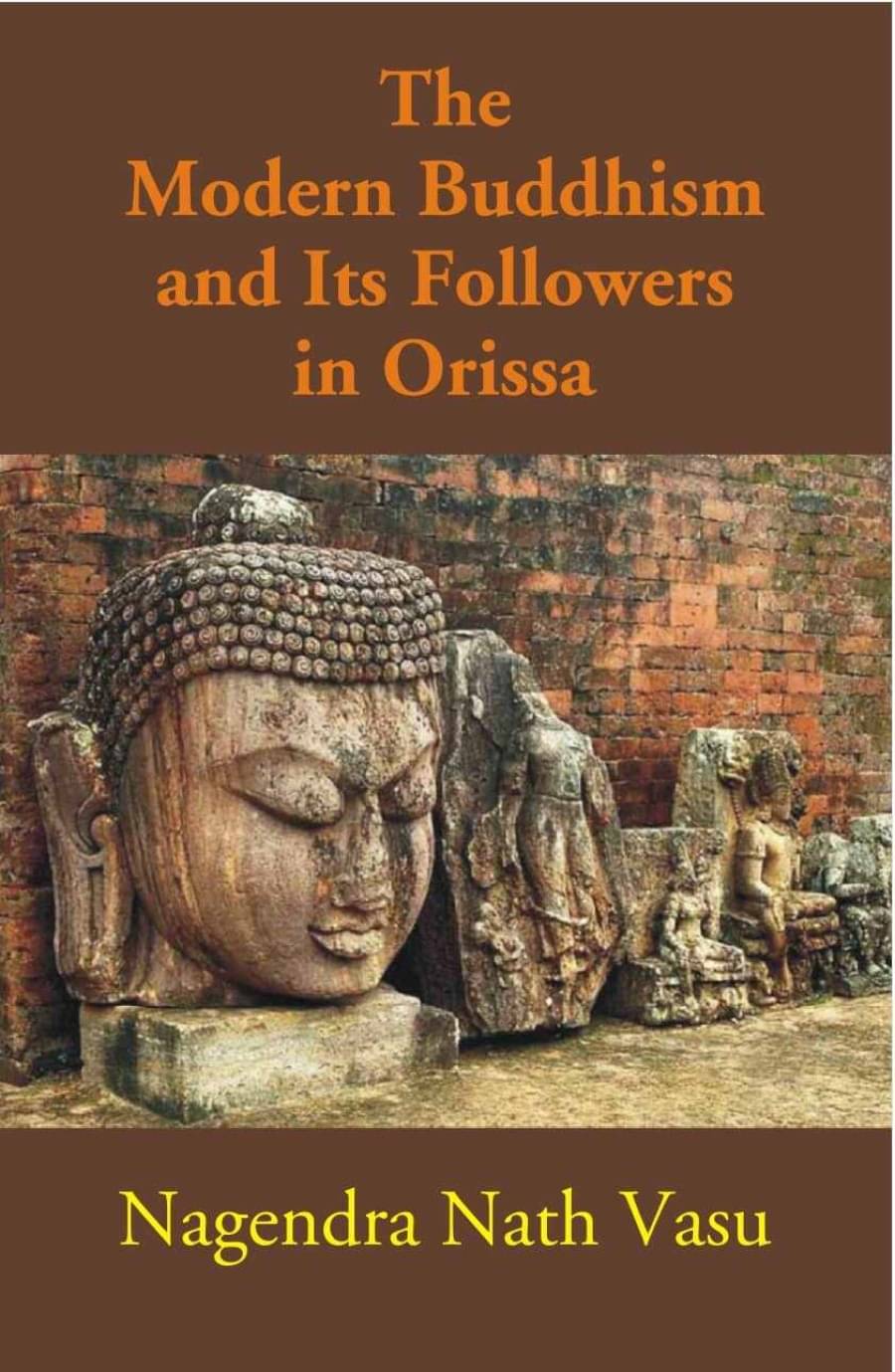The Modern Buddhism and Its Followers in Orissa The Modern Buddhism and Its Followers in Orissa