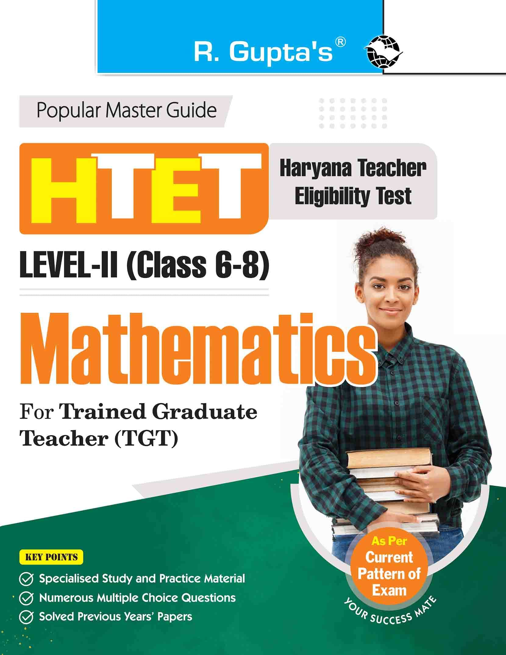 HTET Mathematics (TGT) Trained Graduate Teacher (Level-II: Class 6 to 8) Exam Guide HTET Mathematics (TGT) Trained Graduate Teacher (Level-II: Class 6 to 8) Exam Guide