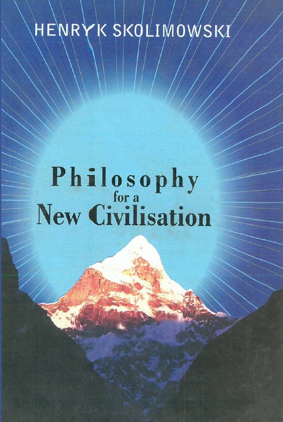 Philosophy For a New Civilisation Philosophy For a New Civilisation