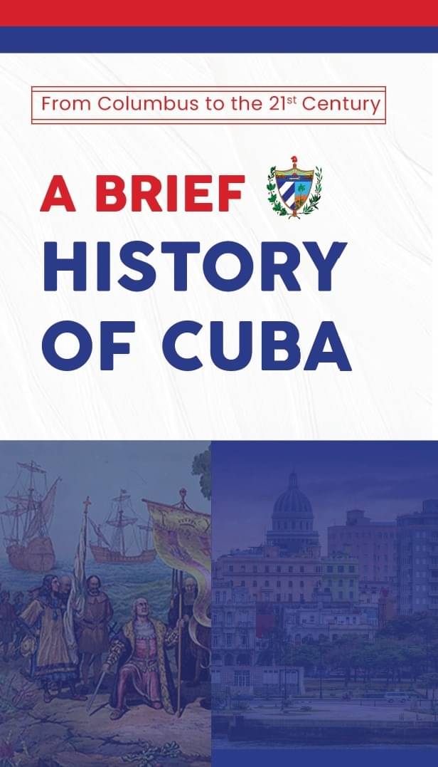 A Brief History of Cuba: From Columbus to the 21st Century A Brief History of Cuba: From Columbus to the 21st Century