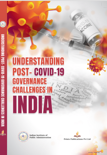 Understanding Post – Covid -19 Governance Challenges in India Understanding Post – Covid -19 Governance Challenges in India