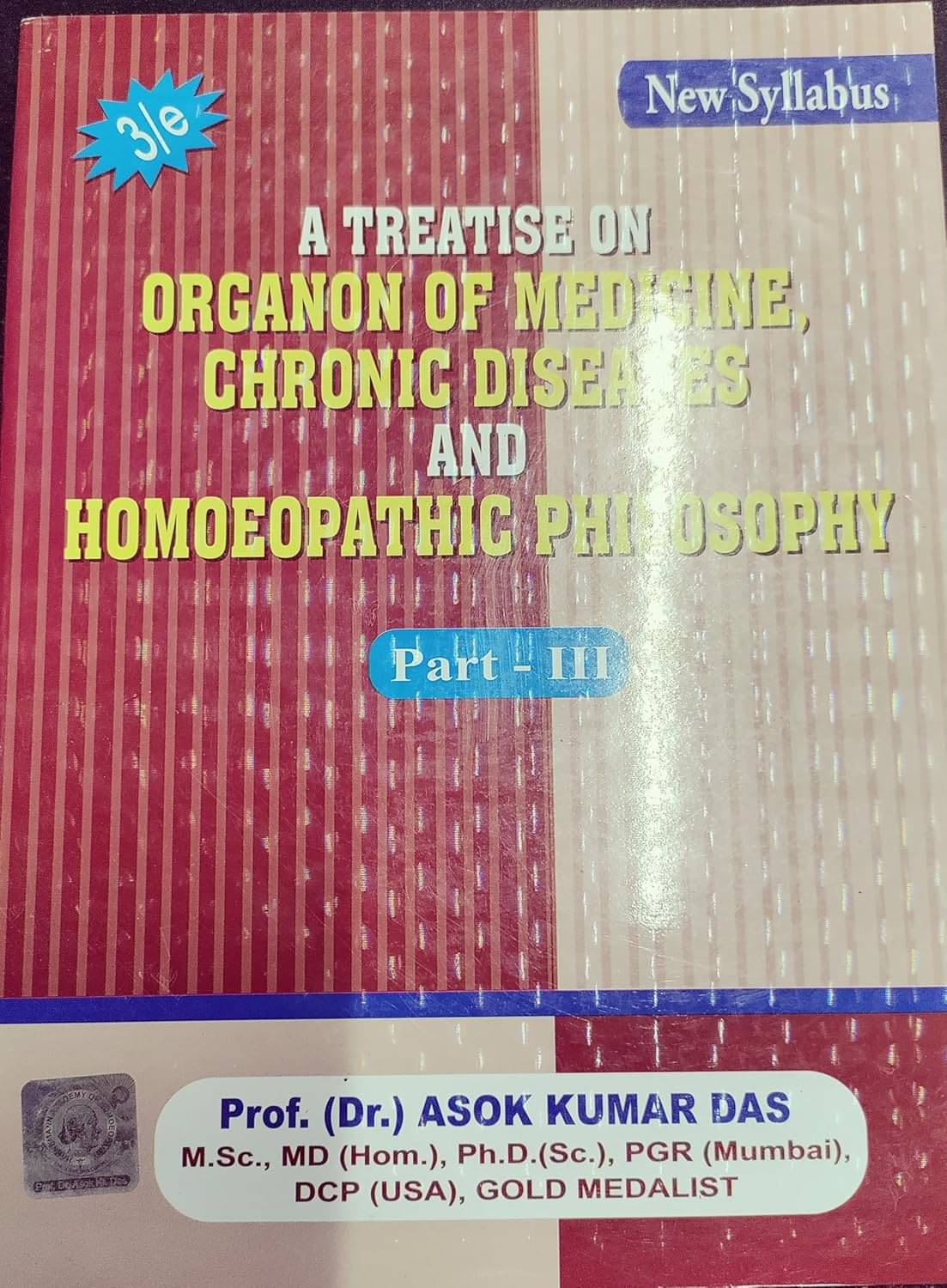 A Treatise On Organon Of Medicine , Chronic Diseases And Homoeopathic Philosophy Part -III Paperback A Treatise On Organon Of Medicine , Chronic Diseases And Homoeopathic Philosophy Part -III Paperback
