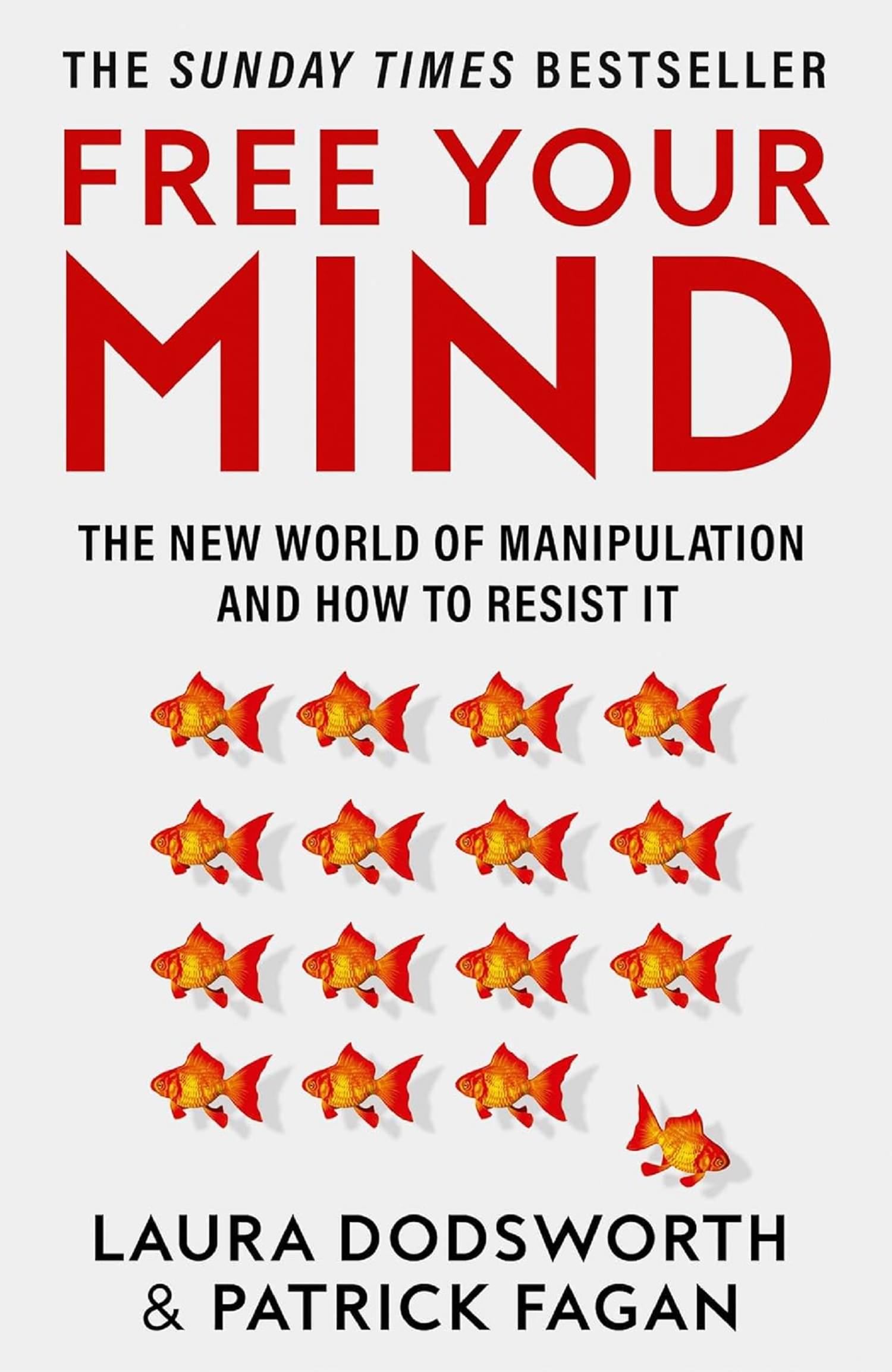    			Free Your Mind : The new world of manipulation and how to resist it Paperback – 25 July 2023
