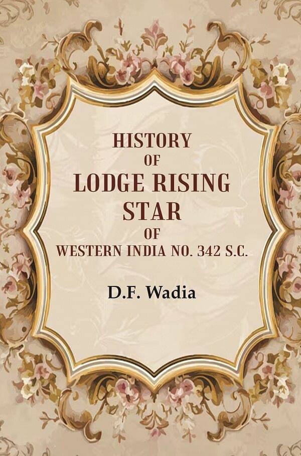 History of Lodge Rising Star of Western India No. 342 S.C. History of Lodge Rising Star of Western India No. 342 S.C.