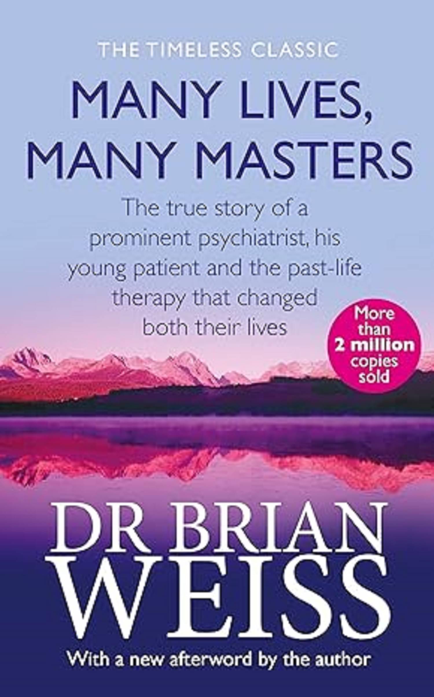     			Many Lives, Many Masters: The true story of a prominent psychiatrist, his young patient and the past-life therapy that changed both their lives