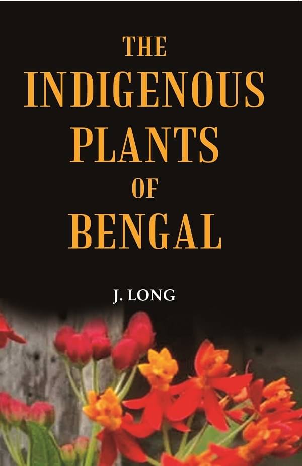     			The Indigenous Plants of Bengal [Hardcover]